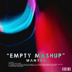 Maps x Counting Stars x The Monster x Empty (Mantra Live Edit) [FREE DL]