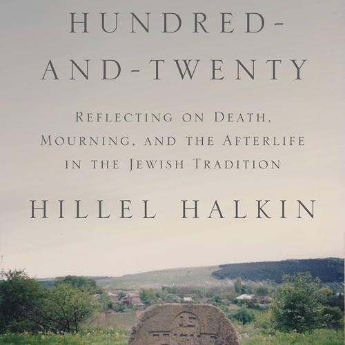 ⚡Audiobook🔥 After One-Hundred-and-Twenty: Reflecting on Death, Mourning, and the Afterlife in the
