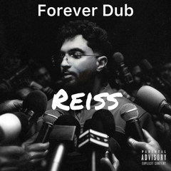 Forever Dub-REISS(Ft Tegi Pannu)