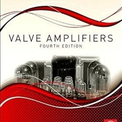 Valve Amplifiers BY: Morgan Jones (Author) !Online@