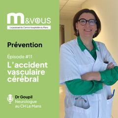 Prévention - #11 L'accident vasculaire cérébral (AVC)