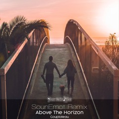 Above the Horizon (SounEmot Intro Remix)