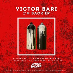Victor Bari - I´m Back (Raul Atek Remix)