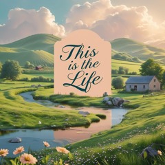 This Is The Life