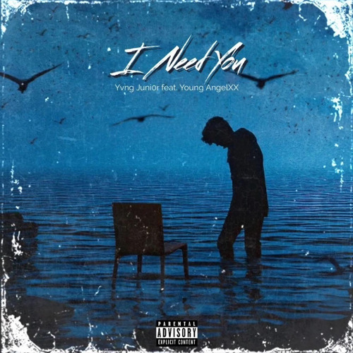 I Need You (ft. Young AngelXX)