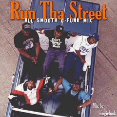 All Smooth G-Funk Mix (Run Tha Street)