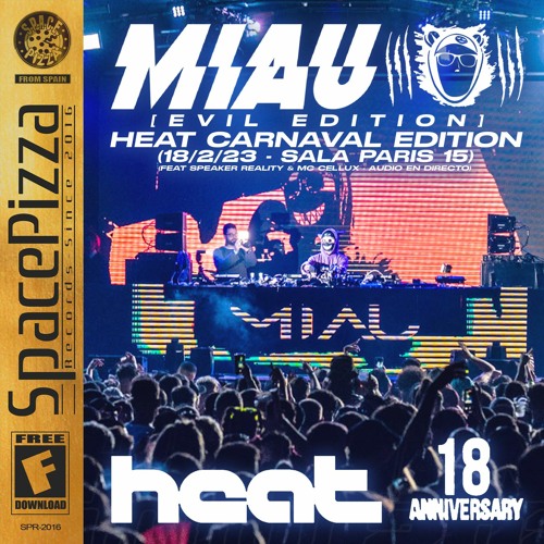 Stream MIAU @ HEAT CARNAVAL EDITION 2023 by SPACE PIZZA RECORDS ♕ | Listen  online for free on SoundCloud