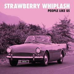 Strawberry Whiplash - Strawberry Moon