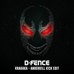 D - Fence - Krakaka (Angerkill Edit) (FREE DOWNLOAD)
