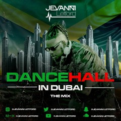 Jevanni Letford presents Dancehall in Dubai | 2024 Dancehall Mix