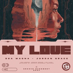 Dea Magna, Jordan Grace - My Love