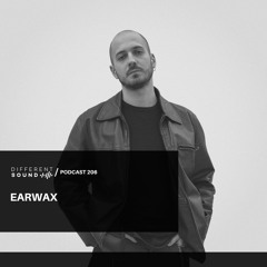 DifferentSound invites Earwax / Podcast #206