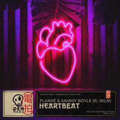 Flakkë & Sammy Boyle - Heartbeat (feat. JKLN)