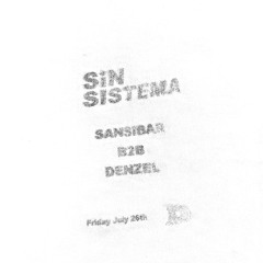 Sansibar B2B Denzel - 26 Jul 2024