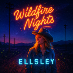 Wildfire Nights Ft. ELLSLEY