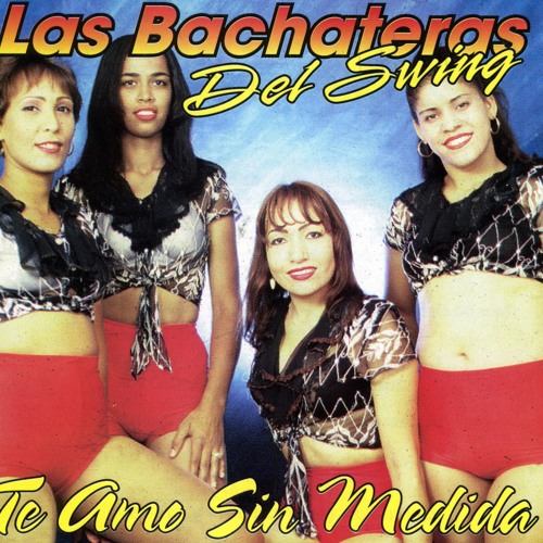 Stream Las Bachateras del Swing | Listen to Te Amo Sin Medida playlist  online for free on SoundCloud