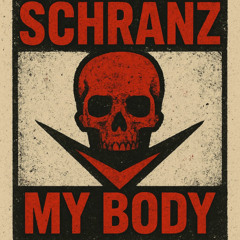 SCHRANZ MY BODY