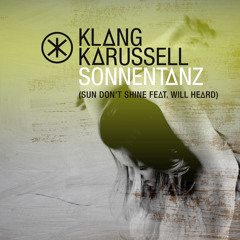 Sonnentanz (Sun Don’t Shine) [feat. Will Heard]