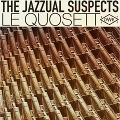The Jazzual Suspects - Le Quosett