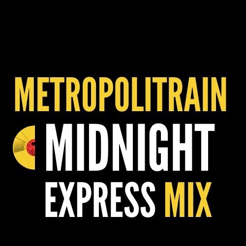 Metropolitrain (Midnight Express Mix)