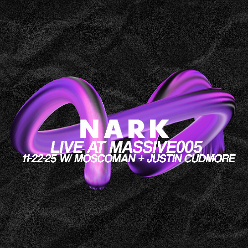 Live at Massive 005: Nark