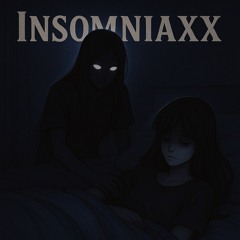 Insomniaxx