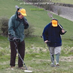 Download Book [PDF] Metal Detecting: An Essential Guide to Detecting Inland, on