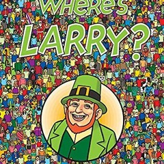 ✔️ [PDF] Download Where's Larry? by  Philip Barrett &  Philip Barrett