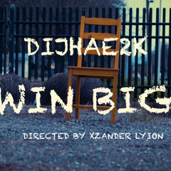 Dijhae2k - Win Big