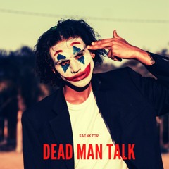 Dead Man Talk