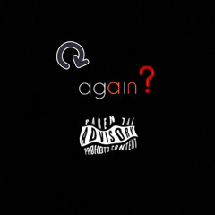again?