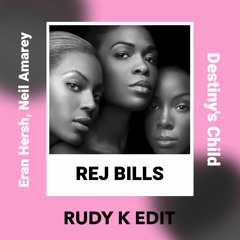 Eran Hersh, Neil Amarey & Destiny's Child - Rej Bills (Rudy K Edit)