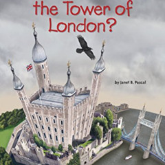 VIEW EPUB 💘 Where Is the Tower of London? (Where Is?) by  Janet B. Pascal,Who HQ,Dav