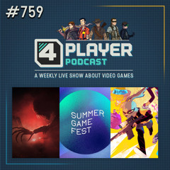 4Player Podcast #759 - The Hip-Hop Infused Show (Summer Game Fest Recap, Amnesia: The Bunker, Friends vs. Friends, and More!)