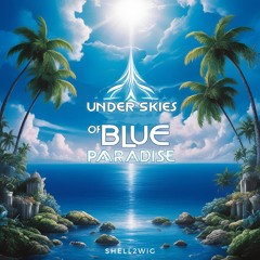 Under Skies Of Blue