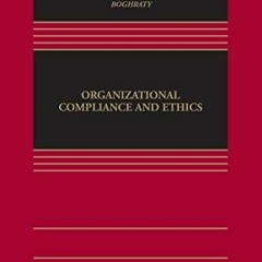 Open PDF Introduction to Organizational Compliance and Ethics (Aspen Casebook) by  Babak Boghraty