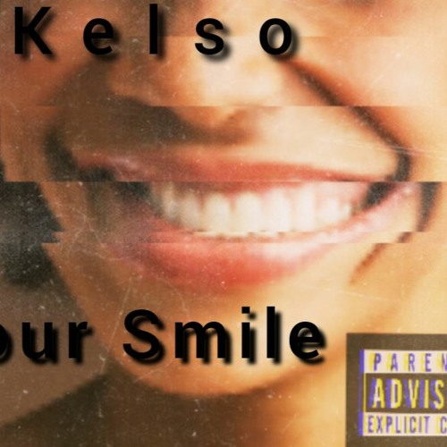 Kelso - Your Smile (Prod. Yondo) ( Prod. JayYung )