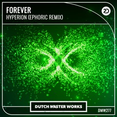 Hyperion - Forever (Ephoric Remix)