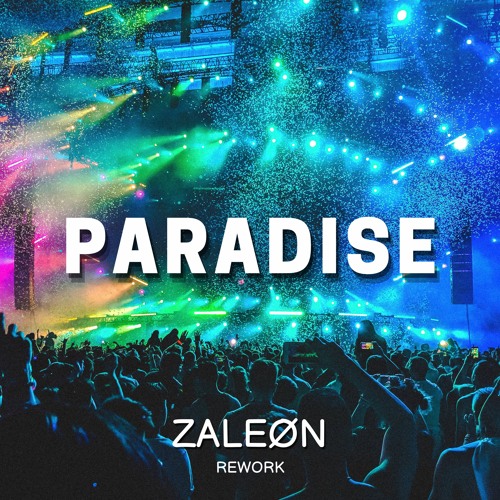 ZALEØN - Paradise (Rework)