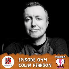 Episode 044 - Colin Pearson