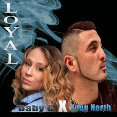 BABY C- LOYAL (FT.YUNG NORTH)