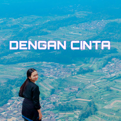 Dengan Cinta (feat. ABRIDA)