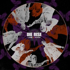 LWØ X MANX - Die Rise (FREE DL)