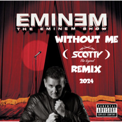 Eminem - Without Me (SCOTTY REMIX)