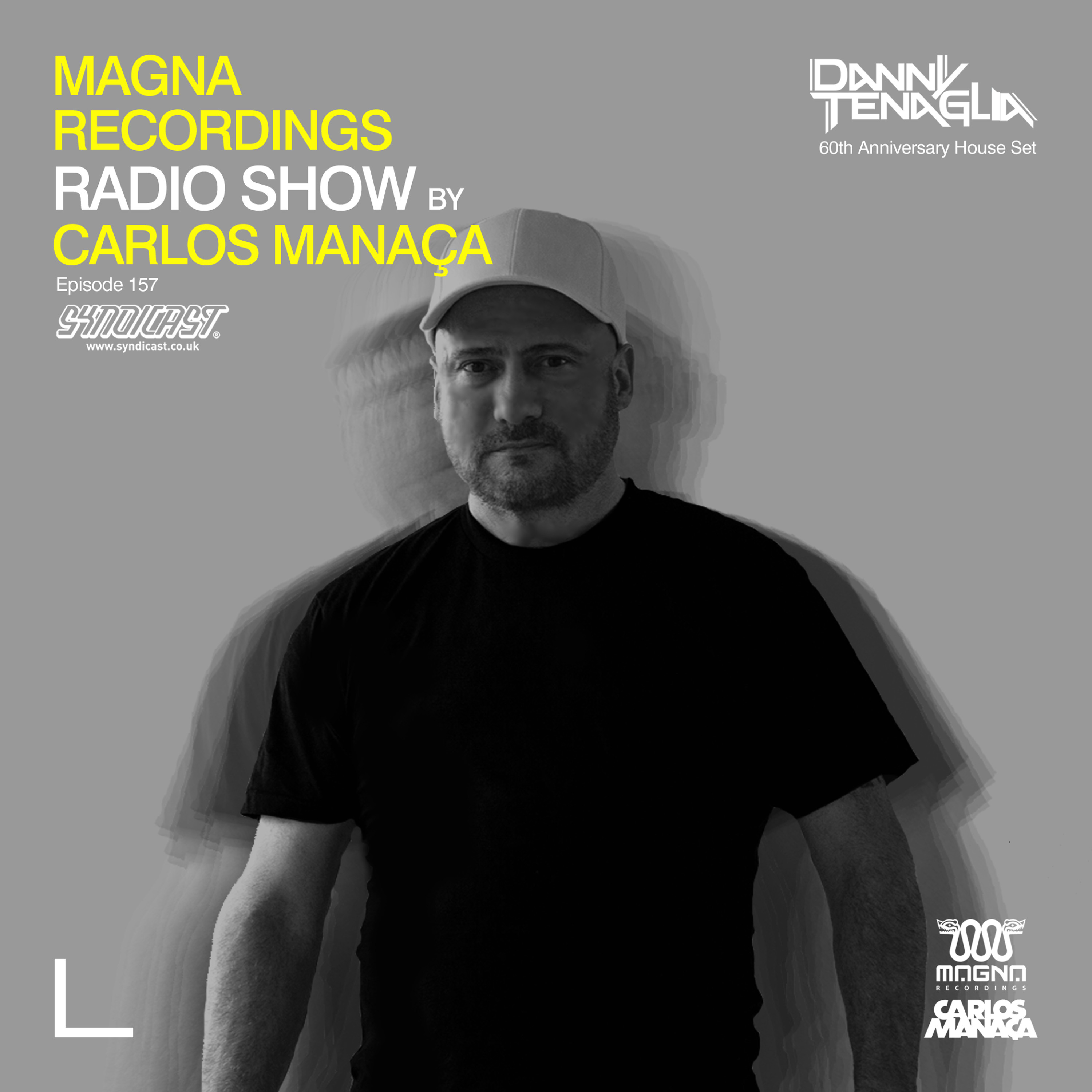 Magna Recordings Radio Show by Carlos Manaça 157 | Danny Tenaglia House Set episode artwork