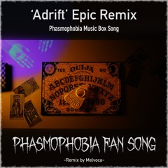 'Adrift' - Phasmophobia Music Box (EPIC REMIX)