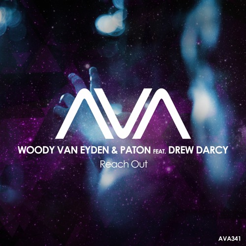AVA341 - Woody Van Eyden & PATON Feat. Drew Darcy - Reach Out *Out Now*