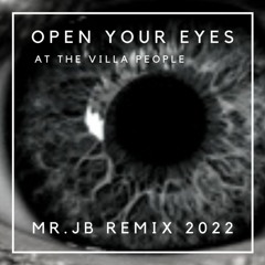 At The Villa People - Open Your Eyes (Mr.JB Remix)