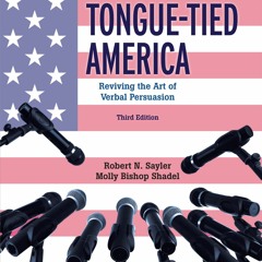 PDF Tongue-Tied America: Reviving the Art of Verbal Persuasion (Aspen Select Series)