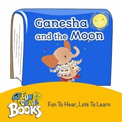 Short story for kids - Ganesha And The Moon
